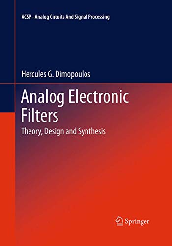 Analog Electronic Filters: Theory, Design and Synthesis [Paperback]