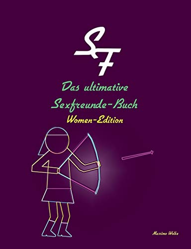 Das Ultimative Sexfreunde-Buch - Women-Edition (german Edition) [Paperback]