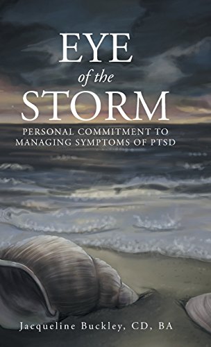 Eye Of The Storm Personal Commitment To Managing Symptoms Of Ptsd [Hardcover]