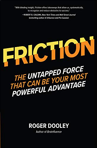 FRICTIONThe Untapped Force That Can Be Your Most Powerful Advantage [Hardcover]