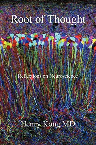 Root of Thought  Reflections on Neuroscience [Paperback]