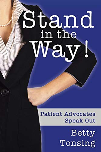 Stand In The Way Patient Advocates Speak Out [Paperback]