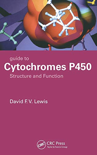 Guide to Cytochromes P450 Structure and Function, Second Edition [Hardcover]