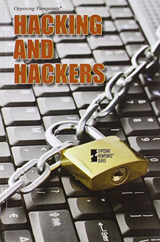 Hacking And Hackers (opposing Viepoints) [Paperback]