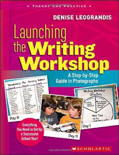 Launching the Writing Workshop: A Step-by-Ste