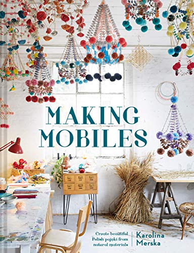 Making Mobiles: Creating Beautiful Polish Paj