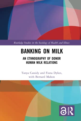 Banking on Milk An Ethnography of Donor Human Milk Relations [Hardcover]