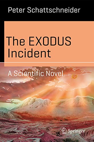 The EXODUS Incident A Scientific Novel [Paperback]