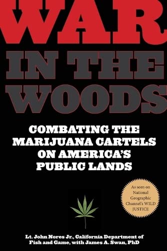 War in the Woods Combating The Marijuana Cartels On America's Public Lands [Paperback]