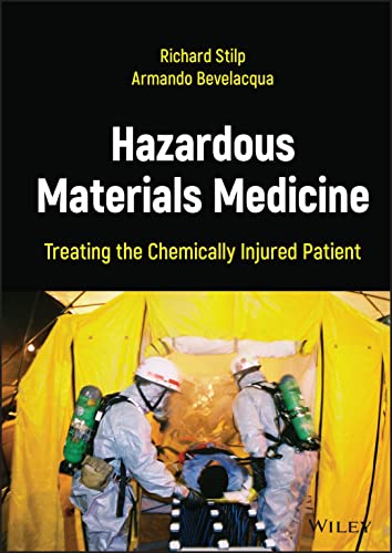 Hazardous Materials Medicine: Treating the Chemically Injured Patient [Hardcover]