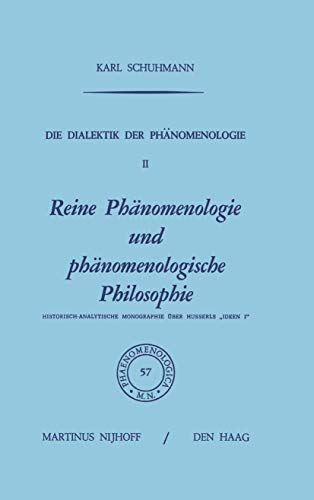 Die Dialektik der Phnomenologie II: Reine Phnomenologie und phnomenologische  [Paperback]