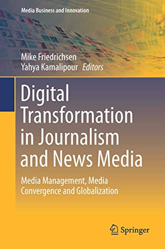 Digital Transformation in Journalism and News Media: Media Management, Media Con [Hardcover]