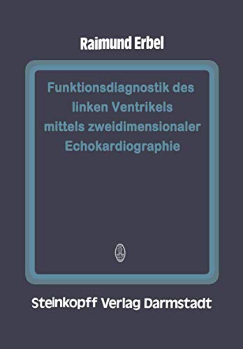 Funktionsdiagnostik des linken Ventrikels mittels zweidimensionaler Echokardiogr [Paperback]