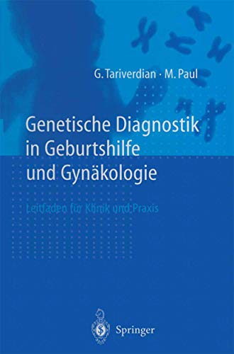 Genetische Diagnostik in Geburtshilfe und Gynkologie: Leitfaden fr Klinik und  [Paperback]