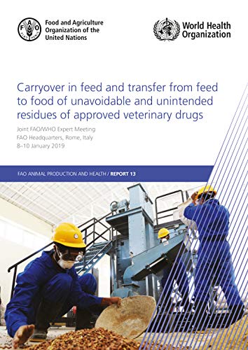 Carryover in feed and transfer from feed to food of unavoidable and unintended r [Paperback]