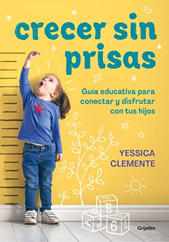 Crecer sin prisas / Growing Up without Haste [Paperback]