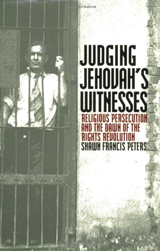 Judging Jehovah's Witnesses: Religious Persecution And The Dawn Of The Rights Re [Paperback]