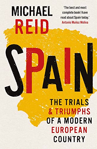 Spain: The Trials and Triumphs of a Modern Eu