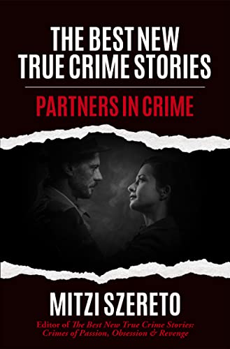 The Best New True Crime Stories: Partners in Crime: (True Crime Gift) [Paperback]