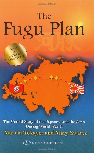 The Fugu Plan: The Untold Story Of The Japanese And The Jews During World War Ii [Hardcover]