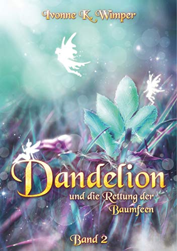 Dandelion Und Die Rettung Der Baumfeen