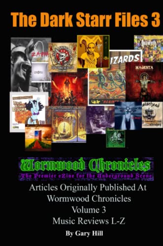 Dark Starr Files 3  Articles Originally Published at Wormood Chronicles Volume [Paperback]