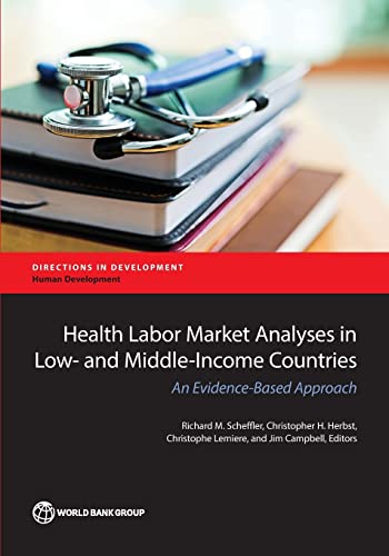 Health Labor Market Analyses In Lo- And Middle-Income Countries An Evidence-Ba [Paperback]