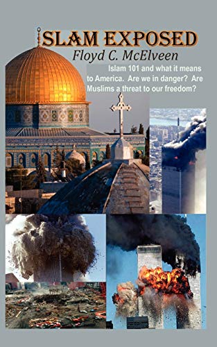 Islam Exposed Islam 101 And What It Meas To America. Are We In Danger Are Musl [Paperback]