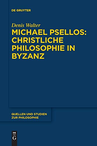 Michael Psellos - Christliche Philosophie in Byzanz  Mittelalterliche Philosoph [Paperback]