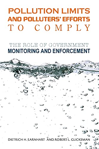 Pollution Limits and Polluters Efforts to Comply The Role of Government Monito [Paperback]