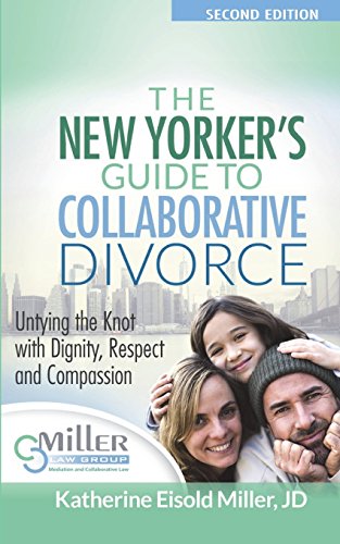 The New Yorker's Guide To Collaborative Divorce Untying The Knot With Dignity,  [Paperback]