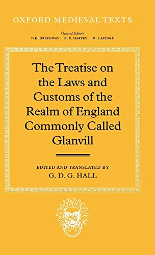 The Treatise on the Las and Customs of the Realm of England Commonly Called Gla [Hardcover]