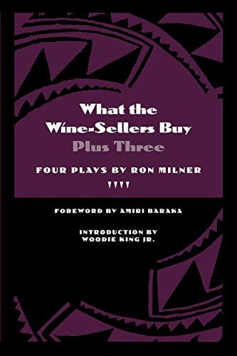 What The Wine-Sellers Buy Plus Three Four Plays By Ron Milner (african American [Paperback]