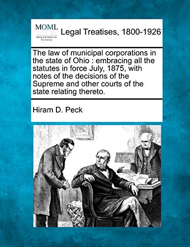 la of municipal corporations in the state of Ohio  embracing all the statutes  [Paperback]