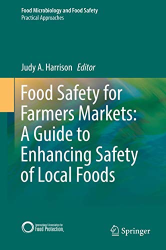 Food Safety for Farmers Markets:  A Guide to Enhancing Safety of Local Foods [Hardcover]