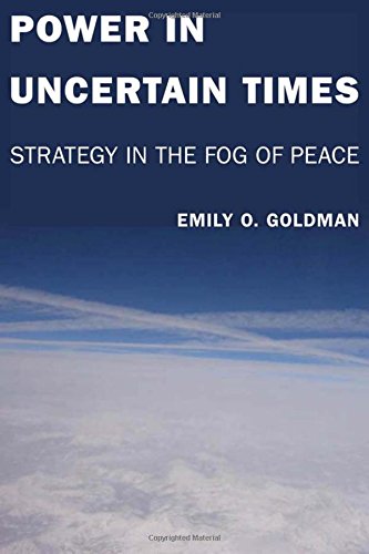 Poer in Uncertain Times Strategy in the Fog of Peace [Hardcover]