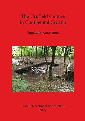 The Urnfield Culture in Continental Croatia [Paperback]