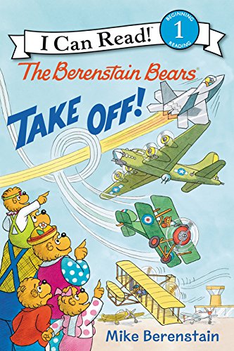 The Berenstain Bears Take Off! [Hardcover]