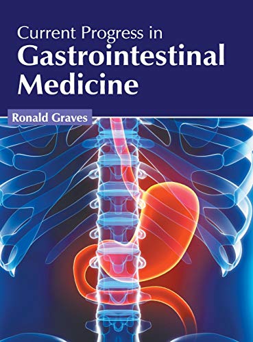 Current Progress in Gastrointestinal Medicine [Hardcover]