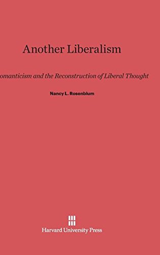 Another Liberalism  Romanticism and the Reconstruction of Liberal Thought [Hardcover]