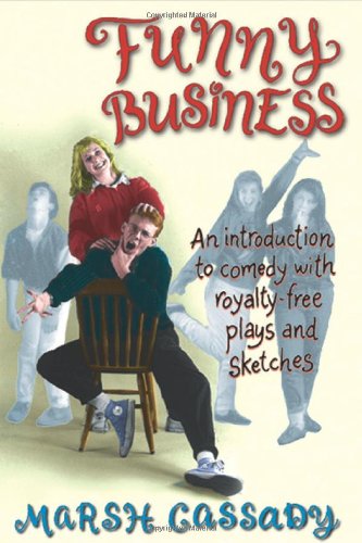 Funny Business: An Introduction To Comedy With Royalty-Free Plays And Sketches [Paperback]