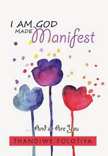 I Am God Made Manifest . . . And So Are You [Hardcover]