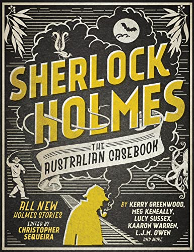 Sherlock Holmes: The Australian Casebook [Hardcover]