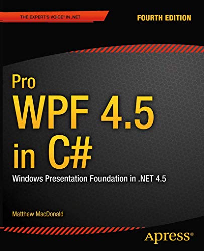 Pro WPF 4.5 in C#: Windows Presentation Foundation in .NET 4.5 [Paperback]