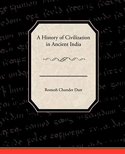 A History Of Civilization In Ancient India [Paperback]