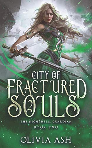 City of Fractured Souls  The Nighthelm Guardian Book To [Paperback]