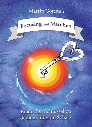 Focusing Und Marchen (german Edition) [Paperback]