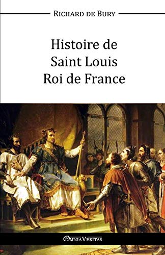 Histoire De Saint Louis Roi De France (french Edition) [Paperback]