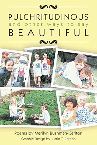 Pulchritudinous And Other Ways To Say Beautiful [Paperback]