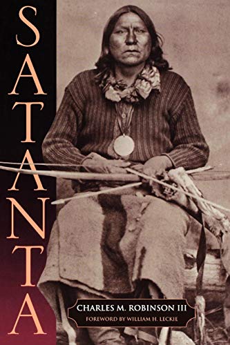 Satanta The Life And Death Of A War Chief [Paperback]